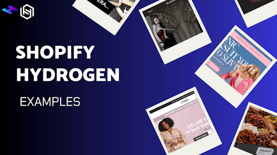 Top 23+ Shopify Hydrogen Examples for Headless Stores