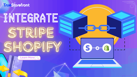 Guide to Integrating Stripe with Shopify