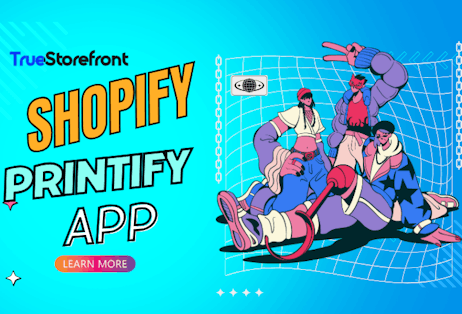 Revolutionize Your Store with Shopify Printify App