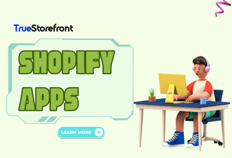 Shopify Apps: Essential Tools to Grow Your Store