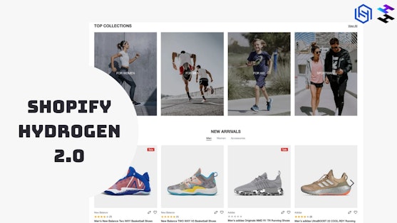 Exploring the Power of Shopify Hydrogen 2.0: Unleash Your Online Store's Potential