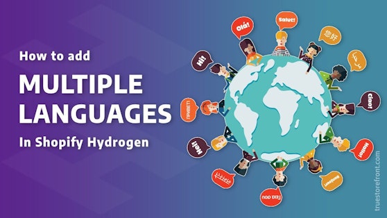 How to Add Multiple Languages in Shopify Hydrogen