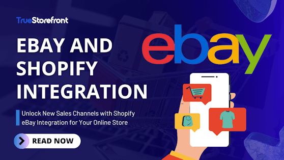 Shopify eBay Integration: Unlock New Sales Channels For Your Online Store